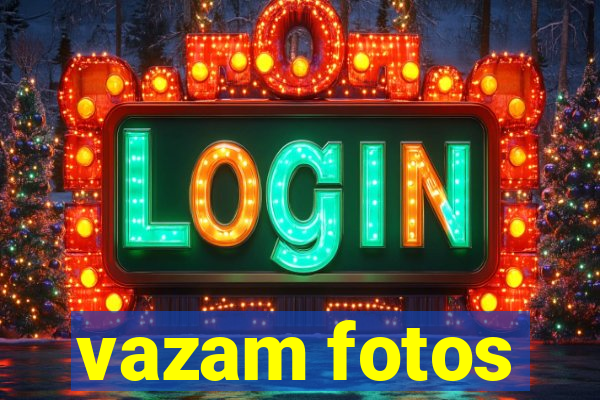 vazam fotos